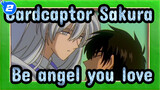 Cardcaptor Sakura|【Touya*Yukito】I would like to be angel you love in  fairy tale_2