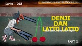 Denji dan Latto Latto part 2 Chainsaw Man | Animasi Lokal, Horror Story, Anime