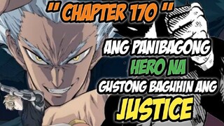 ONE PUNCH MAN CHAPTER 170 - ANG PANIBAGONG HERO NA GUSTONG BAGUHIN ANG JUSTICE !!