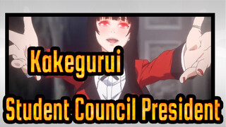 Kakegurui
Student Council President