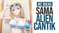 MC SEORANG MANGAKA NIKAH SAMA ALIEN CANTIK