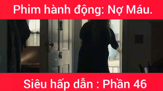 Phim hành động: Nợ Máu #46