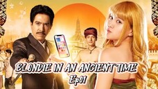 [ENGSUB] BLONDIE IN AN ANCIENT TIME EP01