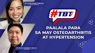 #TBT EPISODE 10: Paalala Para sa May Osteoarthritis at Hypertension