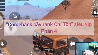 Comeback cày danh Chí Tôn siêu vip #4