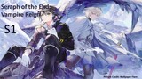 Episode 11 | Seraph of the End: Vampire Reign | "Reunion of Childhood Friends"