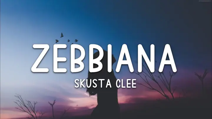ZEBBIANA - Skusta Clee (Lyrics) (Prod. by Flip-D)