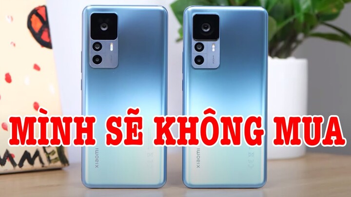 Lý do mình sẽ KHÔNG MUA Xiaomi 12T Pro