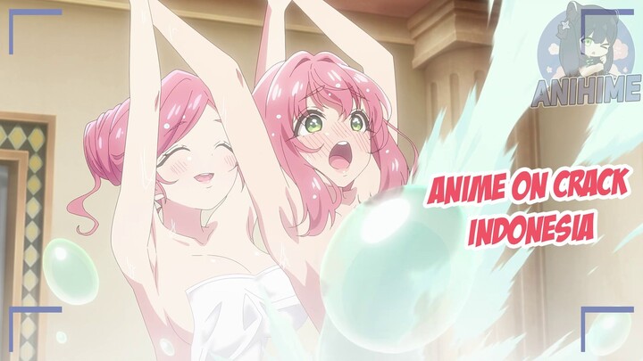 Ketika punya ibu gak tau aturan {Anime Crack Indonesia} 203