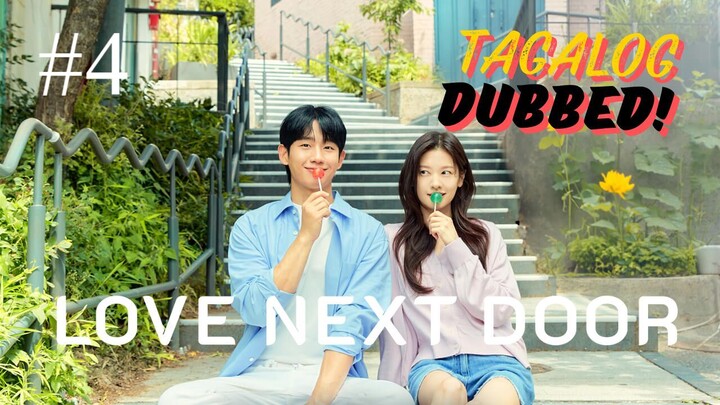 Love Next Door Episode 4 Tagalog Dub