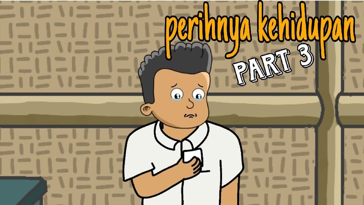 Perihnya Kehidupan PART 3 - Animasi keluarga