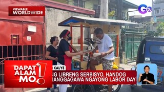 Iba’t ibang libreng serbisyo ngayong Labor Day, silipin! | Dapat Alam Mo!