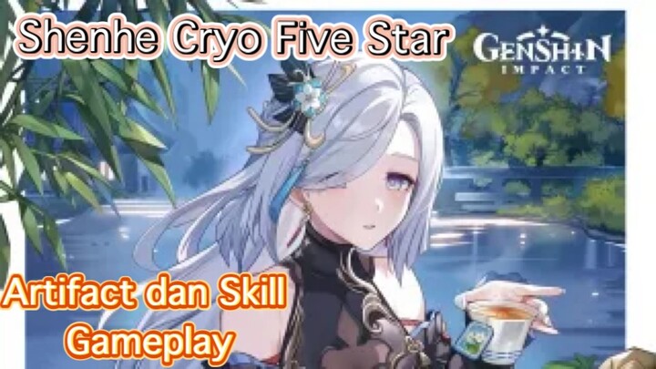 Genshin Impact INDO - Pembahasan Shenhe Cryo Five Star mengenai Artifact dan Skill + Gameplay
