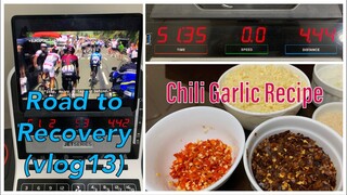 GARLIC CHILI RECIPE by Request  + Road to Recovery (vlog13)  50min (4km) walk +