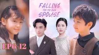 Falling for My Own Spouse EP6-12｜The divorce lawyer turns out to be his wife...