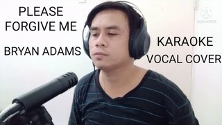 PLEASE FORGIVE ME | BRYAN ADAMS | VOCAL COVER