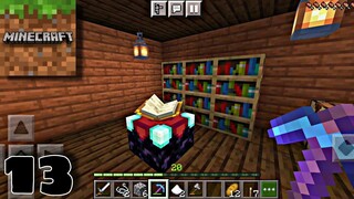 Minecraft PE 1.17 Survival Mode Gameplay Part 13 - Enchantment Table