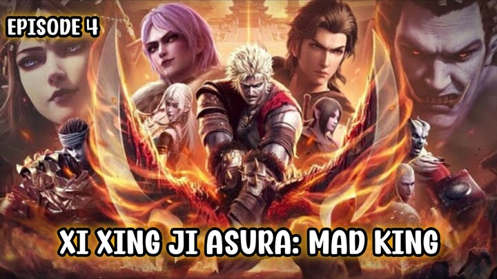 Xi Xing Ji Asura : Mad King Episode 4 Sub Indo