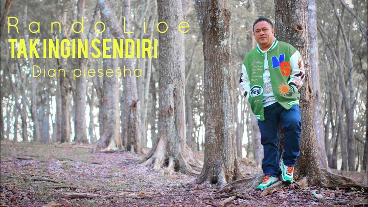 TAK INGIN SENDIRI | Dian piesesha | Cov.Rando Lioe X Artho Nenokeba