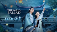 The Maid ballad 2023 [Engsub] Ep1. to EP 8.