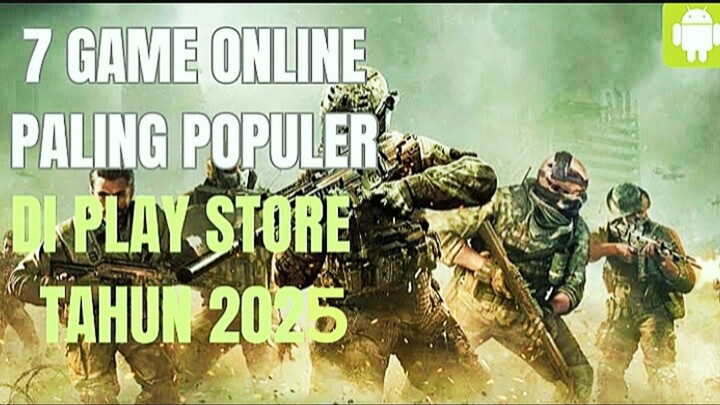Kalian Wajib Coba! inilah 7 game paling populer di play store, tahun 2025