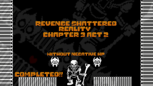 Revenge Shattered Reality chapter 3 Act 2 without negative hp Completed!!