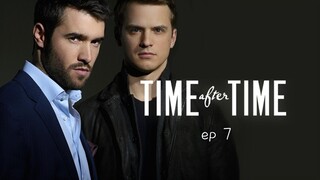 Time after time ep 7