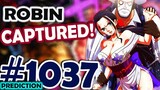 One Piece Ch 1037: Robin NAHULI Na!!