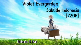 [720P] Violet Evergarden: Episode 13 End Subtitle Indonesia
