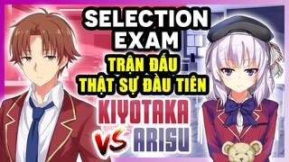 Selection Exam - Trận Đấu Thật Sự Đầu Tiên Giữa Kiyotaka Và Arisu, Kỳ Thi Đưa Mọi Thứ Trở Về Quỹ Đạo