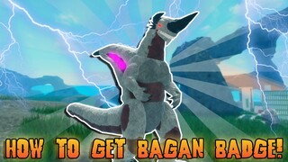 HOW TO GET BAGAN BADGE IN KAIJU KEWL! | Roblox Kaiju Kewl