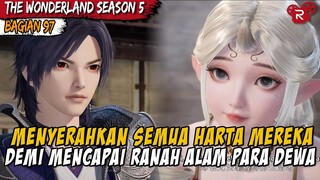 HARUS NAIK KE RANAH ALAM DEWA JIKA INGIN MENGALAHKANNYA - Alur Cerita Donghua Wonderland Part 97