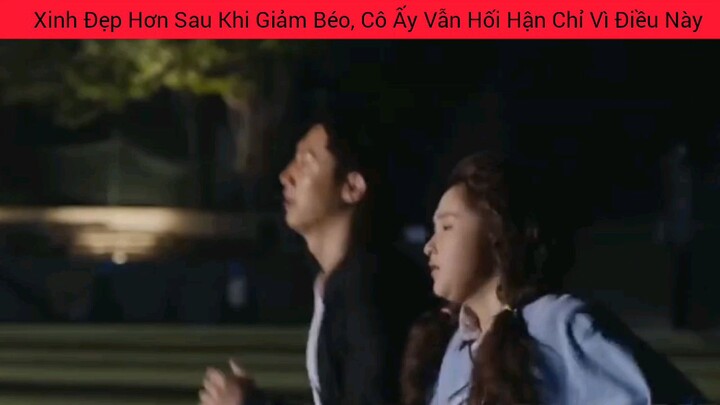 Review phim xinh đẹp hơn sau khi giảm béo