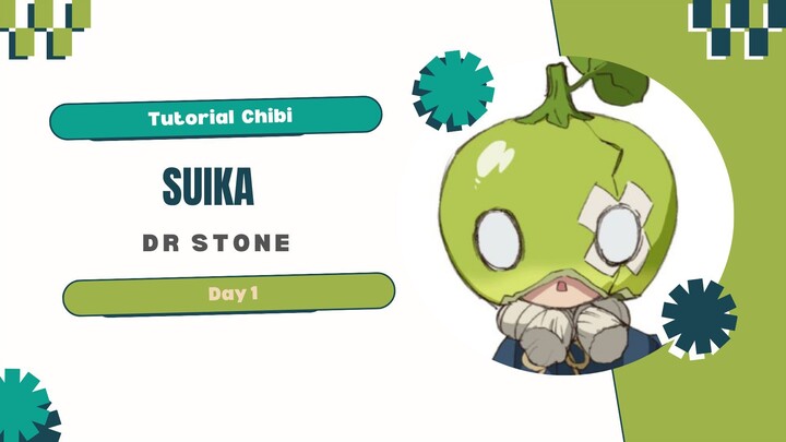 Tutorial Chibi_Suika- Dr. Stone_Day 1