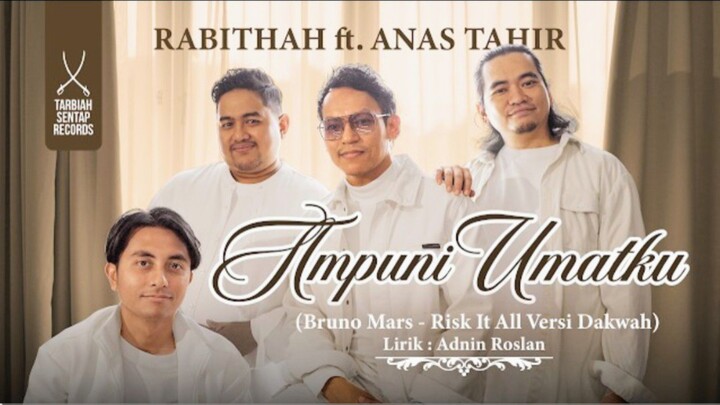 RABITHAH ft. ANAS TAHIR - AMPUNI UMATKU (Risk it All - Bruno Mars | Cover Versi Dakwah)