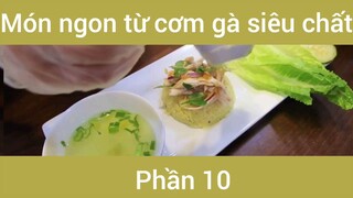 Món ngon từ cơm gà siêu ngon #10