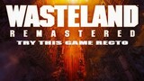 Wasteland Remastered Gameplay PC