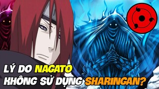 Tại Sao Nagato Không Thể Sử Dụng Sức Mạnh Của Sharingan? I Phân Tích Naruto