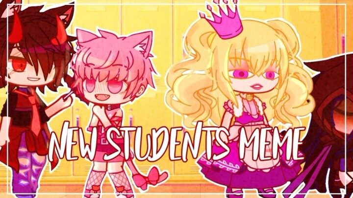 【Gacha Club】New students meme