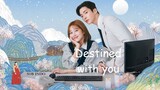 Destined with You (2023) Season 1 Episode 7 Sub Indonesia