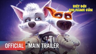 BIỆT ĐỘI PHI HÀNH CÚN I Main trailer I Khởi chiếu 22.04.2022