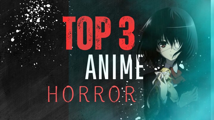 TOP 3 ANIME TERHORROR!!