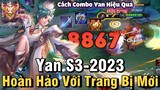 Yan S3-2023 Liên Quân Mobile | Cách Chơi, Combo, Lên Đồ, Phù Hiệu, Bảng Ngọc Cho Yan S3 2023 Đi Rừng