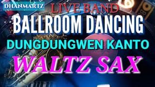 Live band dungdungwen kanto balse SAX instrumental.