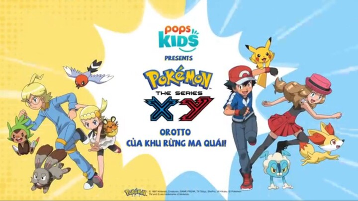 Pokemon [S17 XY] tập 39 : Orotto Của Khu Rừng Ma Quái! Lồng Tiếng