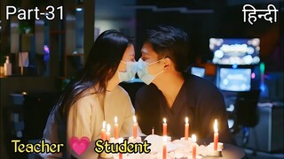 Part 31 || Professor gets married to his Student || New Chinese drama explained in Hindi / Urdu