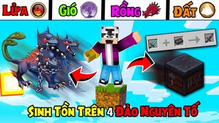 MINECRAFT SINH TỒN TRÊN 4 ĐẢO NGUYÊN TỐ CÓ BOSS CANH GIỮ #4 | THỬ THÁCH SINH TỒN TRÊN 1 BLOCK❗