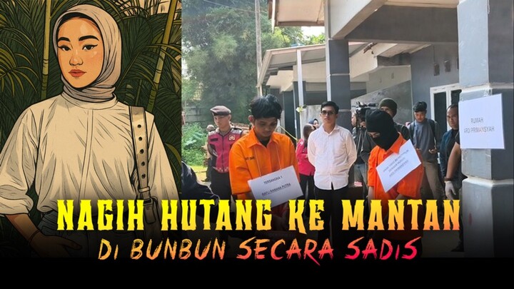Nagih Hutang Ke Mantan Berakhir Tragis