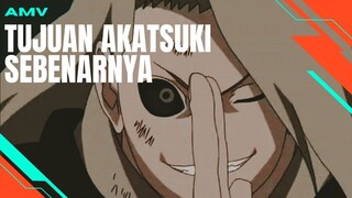 [AMV EDIT] TUJUAN AKATSUKI SEBENARNYA