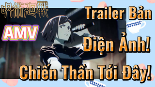 [Chú Thuật Hồi Chiến] AMV | Trailer Bản Điện Ảnh! Chiến Thần Tới Đây!